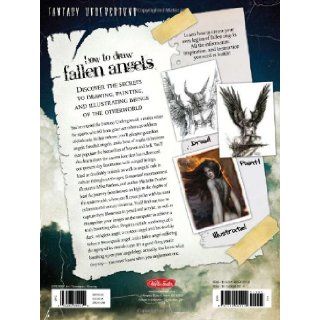 How to Draw Fallen Angels: Discover the secrets to drawing, painting, and illustrating beings of the otherworld (Fantasy Underground): Michael Butkus, Michelle Prather: 9781600582219: Books