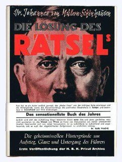 von Mllern Schnhausen, Johannes: Die Lsung des Rtsels Adolf Hitler.: Johannes von Mllern Schnhausen: Bücher