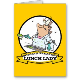 WORLDS GREATEST LUNCH LADY CARTOON GREETING CARD