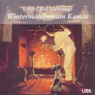 Wintermrchen am Kamin: Emmy Ball Hennings, Renate Kohn: Bücher