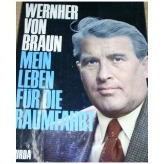 Mein Leben fr die Raumfahrt: Werner von Braun: Books