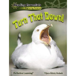 Turn That Down! (Reading Essentials Exploring Science): Vijaya Khisty Bodach: 9780756964450:  Kids' Books