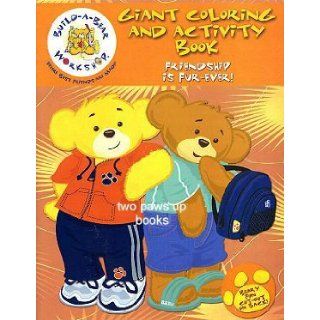 Build a bear Workshop Giant Coloring and Activity Book Friendship Is Fur ever (Beary Fun Cut Out on Back): Books