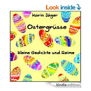 Ostergrsse (Kleine Gedichte und Reime) (German Edition) eBook: Karin Jger: Kindle Store