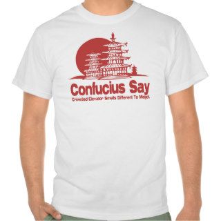 Confucius Say Tshirt