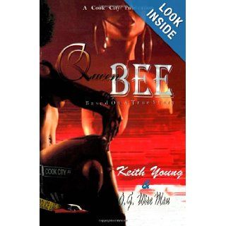 Queen Bee: O.G. Wise Man, Keith Young: 9781463779924: Books