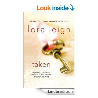 Taken eBook: Lora Leigh: Kindle Store