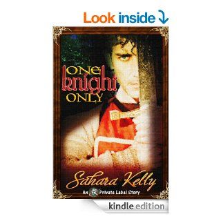 One Knight Only   Kindle edition by Sahara Kelly. Contemporary Romance Kindle eBooks @ .