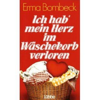 Ich hab' mein Herz im Wäschekorb verloren: 9783785702765: Books