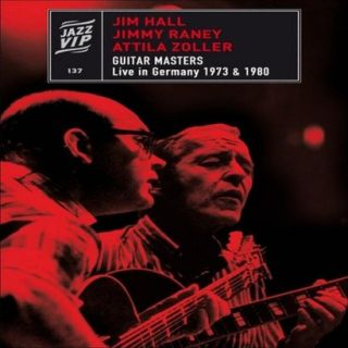 Jim Hall/Jimmy Raney/Attila Zoller: Guitar Maste
