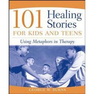 101 Healing Stories for Kids and Teens (Paperback)