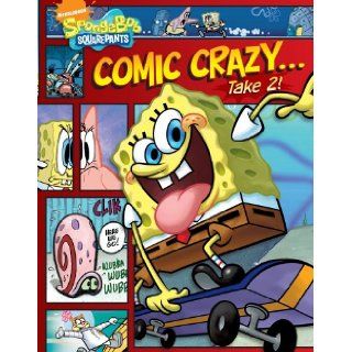 Comic Crazy . . . Take 2! (Nick Spongebob Squarepants (Simon Spotlight)): Various: 9781442401754:  Kids' Books