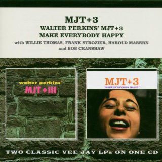 Walter Perkins' MJT+3 /  Make Everybody Happy Music