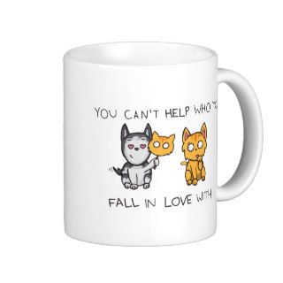 You Can't Help Who You Fall in Love With Coffee Mugs