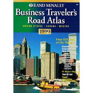 Rand McNally Business Traveler's Road Atlas 1999: United States Canada Mexico (Rand Mcnally Business Traveler's Briefcase Atlas With Address Finder): Rand McNally and Company: 9780528840388: Books