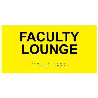 ADA Faculty Lounge Braille Sign RSME 336 BLKonYLW Wayfinding  Business And Store Signs 