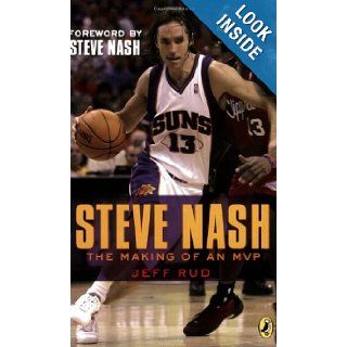 Steve Nash: The Making of an MVP: Jeff Rud, Steve Nash: 9780142410141:  Kids' Books