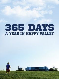 365 Days: A Year in Happy Valley: Bob Costas, Franco Harris, James P. Kimmel Jr., Donald B. Kraybill:  Instant Video