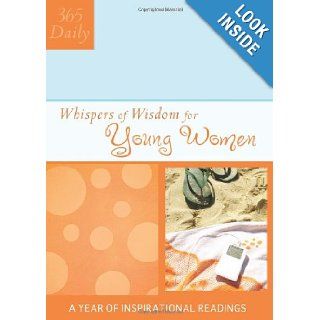 Whispers of Wisdom for Young Women (365 Daily Whispers of Wisdom): Lisa Harris: Books