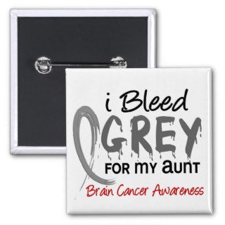 I Bleed Grey For My Aunt Brain Cancer Pin