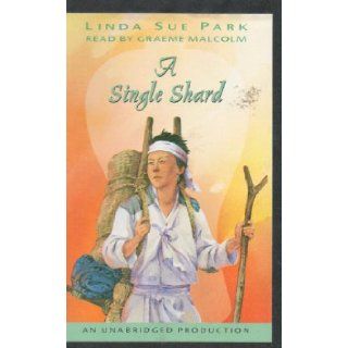 A Single Shard: Linda Sue Park, Graeme Malcolm: 9780807207024: Books
