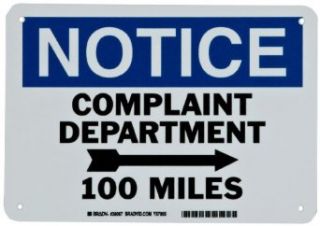 Brady 38067 7" Height, 10" Width, B 401 Plastic, Blue And Black On White Color Funny Sign, Legend "Complaint Department (With Right Arrow) 100 Miles": Industrial & Scientific