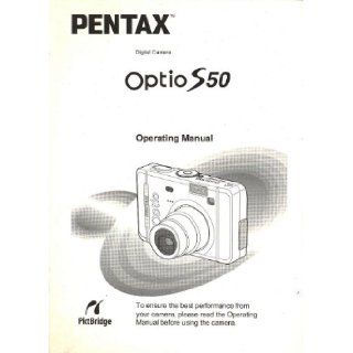 Pentax Optio S50 Digital Camera Original Operating Manual: Pentax Corp: Books