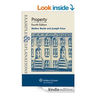 Examples & Explanations: Property, Fourth Edition eBook: Barlow Burke, Joseph Snoe: Kindle Store