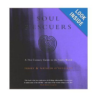 Soul Rescuers: A 21st Century Guide to the Spirit World: Terry O'Sullivan: 9780722540411: Books