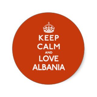 Keep Calm and Love Albania Round Stickers