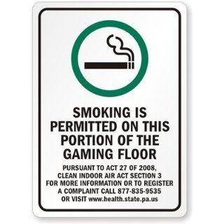 SMOKING IS PERMITTED ON THIS PORTION OF THE GAMING FLOOR PURSUANT TO ACT, Aluminum Sign, 14" x 10": Industrial Warning Signs: Industrial & Scientific