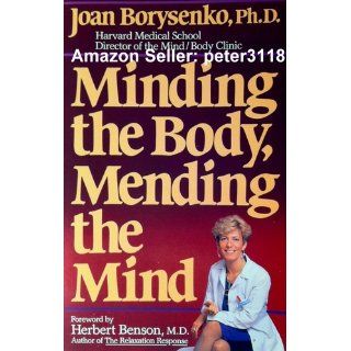 Minding the Body, Mending the Mind Joan Borysenko 9780738211169 Books