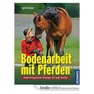 Bodenarbeit mit Pferden: Abwechslungsreiche bungen, die Spa machen (Enhanced Edition) (German Edition)   Kindle edition by Sigrid Schpe. Crafts, Hobbies & Home Kindle eBooks @ .
