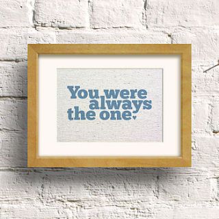 'you were always the one' print by dig the earth