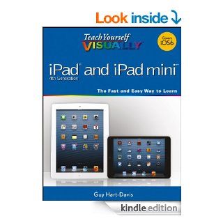 Teach Yourself VISUALLY iPad 4th Generation and iPad mini (Teach Yourself VISUALLY (Tech)) eBook Guy Hart Davis Kindle Store