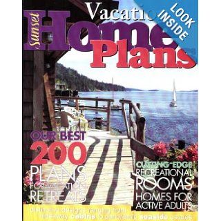 Vacation Home Plans (Best Home Plans): Sunset Books: 9780376011954: Books