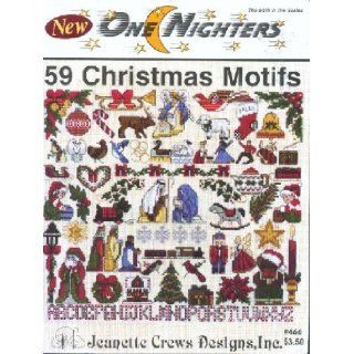 59 Christmas Motifs, cross stitch (One Nighters, Jeanette Crews Designs #466): Jeanette Crews Designs: Books