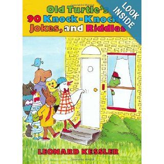Old Turtle's 90 Knock Knocks, Jokes, and Riddles: Jokes and Riddles: Leonard Kessler: 9780688095857: Books