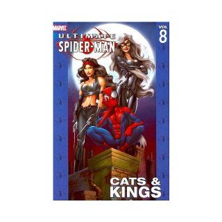 Ultimate Spider Man   Volume 8: Cats & Kings (Ultimate Spider Man (Graphic Novels)): Brian Michael Bendis, Mark Bagley: Books