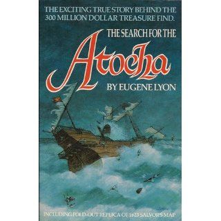 The search for the Atocha: Eugene Lyon: 9780912451152: Books