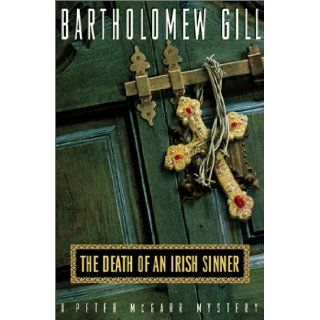 The Death of an Irish Sinner: A Peter McGarr Mystery (Peter McGarr Mysteries): Bartholomew Gill: 9780380977987: Books