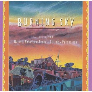 Burning Sky: Music for Native American Flute/Gui