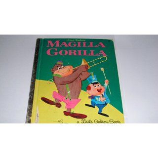 Hanna Barbera Magilla Gorilla (A Little Golden Book, No. 547): Bruce R. Carrick, Al White, Hawley Pratt: Books
