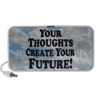 Your Thoughts Create Your Future   Multi Products Notebook Speaker