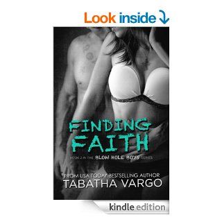 Finding Faith (The Blow Hole Boys Book 2) eBook: Tabatha Vargo, Cassie McCown, Regina Wamba: Kindle Store