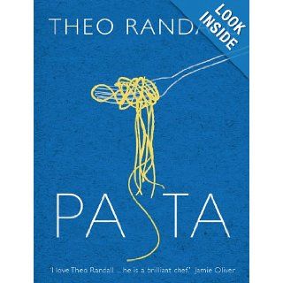 Pasta: Theo Randall: 9780091929008: Books