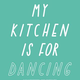 my kitchen is for dancing a3 print by the joy of ex foundation
