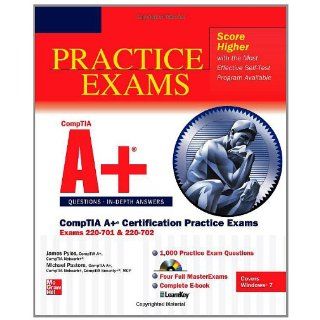 CompTIA A+ Certification Practice Exams (Exams 220 701 & 220 702) (Certification Press): James Pyles, Michael Pastore: 9780071760188: Books