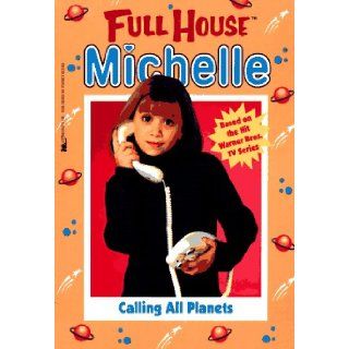 Calling All Planets (Full House Michelle): Sarah J. Verney: 9780671003654:  Children's Books