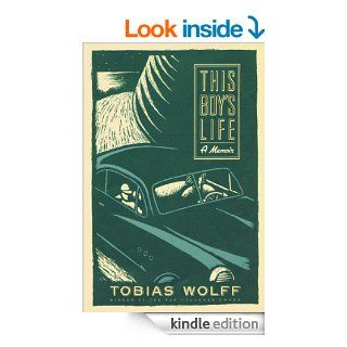 This Boy's Life: A Memoir   Kindle edition by Tobias Wolff. Biographies & Memoirs Kindle eBooks @ .